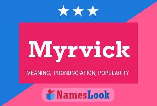 Póster del nombre Myrvick