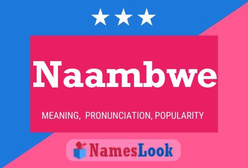 Póster del nombre Naambwe