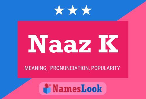 Póster del nombre Naaz K