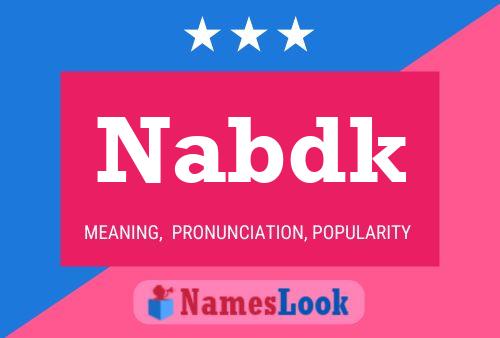 Póster del nombre Nabdk