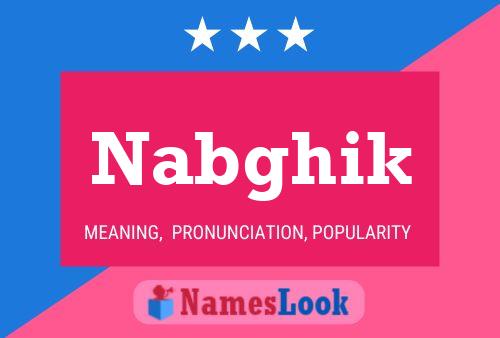 Póster del nombre Nabghik