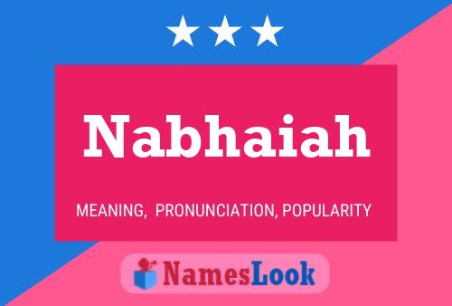 Póster del nombre Nabhaiah