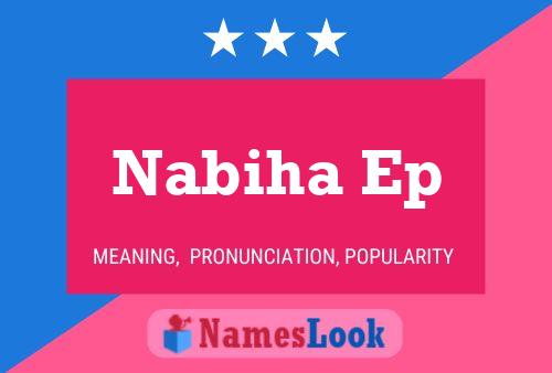 Póster del nombre Nabiha Ep