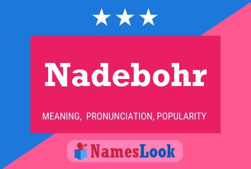 Póster del nombre Nadebohr