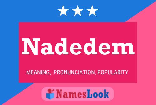 Póster del nombre Nadedem