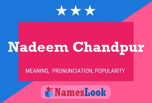 Póster del nombre Nadeem Chandpur