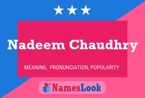 Póster del nombre Nadeem Chaudhry