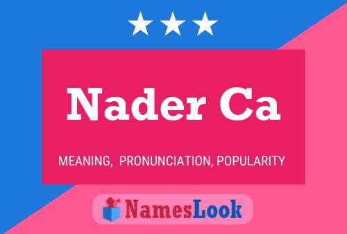 Póster del nombre Nader Ca