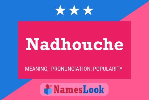 Póster del nombre Nadhouche