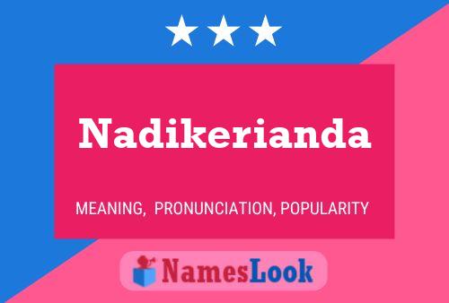 Póster del nombre Nadikerianda