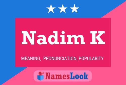 Póster del nombre Nadim K