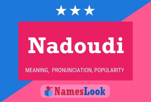 Póster del nombre Nadoudi