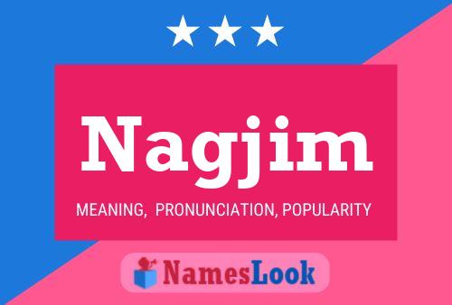 Póster del nombre Nagjim