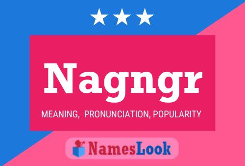 Póster del nombre Nagngr