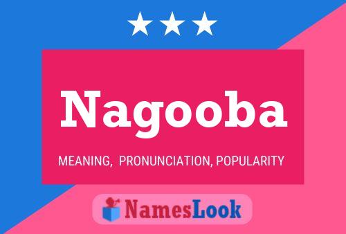 Póster del nombre Nagooba