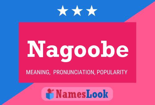 Póster del nombre Nagoobe