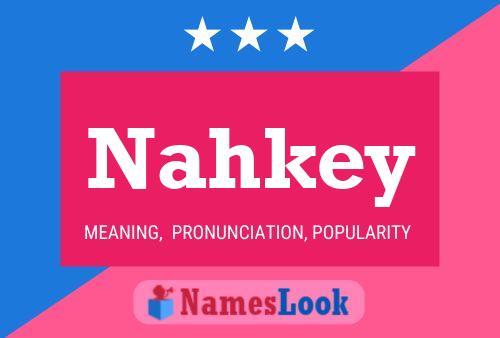 Póster del nombre Nahkey