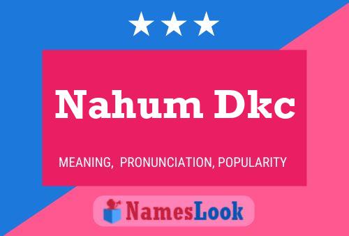 Póster del nombre Nahum Dkc