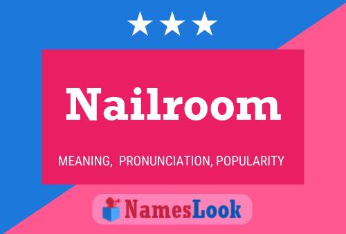 Póster del nombre Nailroom