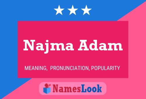 Póster del nombre Najma Adam