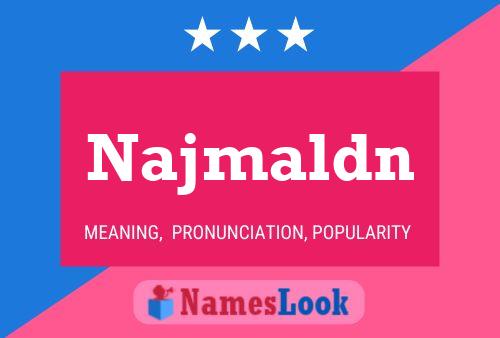 Póster del nombre Najmaldn