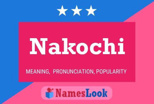 Póster del nombre Nakochi