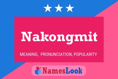 Póster del nombre Nakongmit