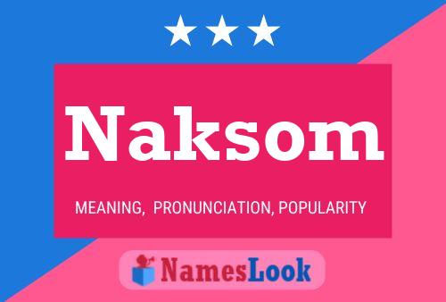 Póster del nombre Naksom