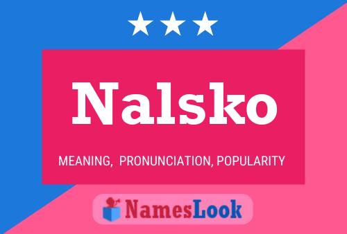 Póster del nombre Nalsko