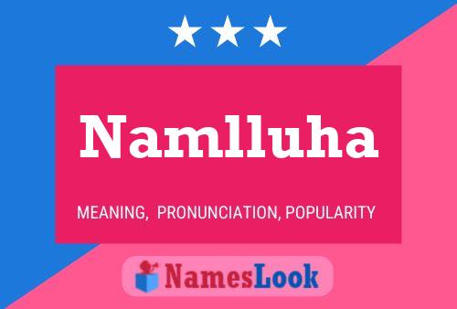 Póster del nombre Namlluha