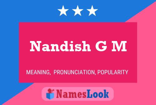 Póster del nombre Nandish G M