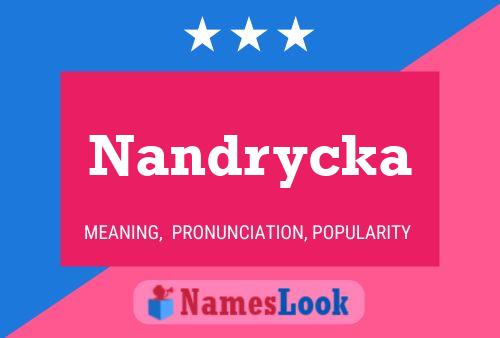 Póster del nombre Nandrycka