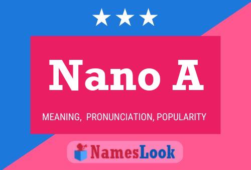 Póster del nombre Nano A