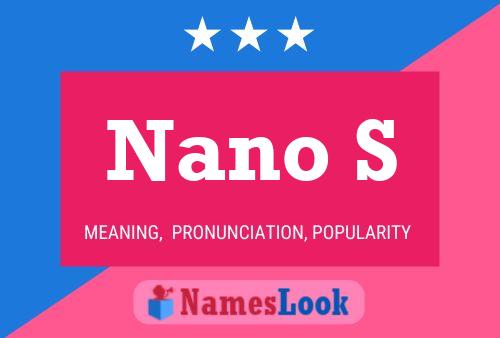 Póster del nombre Nano S