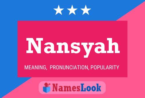 Póster del nombre Nansyah