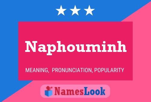 Póster del nombre Naphouminh