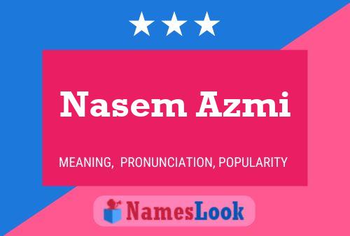 Póster del nombre Nasem Azmi