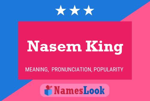 Póster del nombre Nasem King