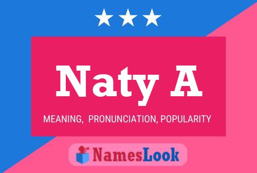 Póster del nombre Naty A