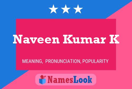 Póster del nombre Naveen Kumar K