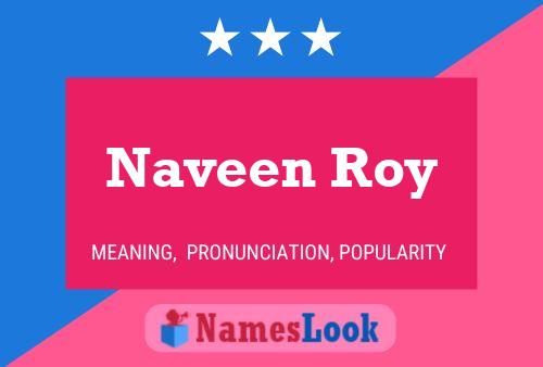 Póster del nombre Naveen Roy