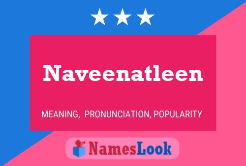 Póster del nombre Naveenatleen