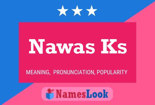 Póster del nombre Nawas Ks