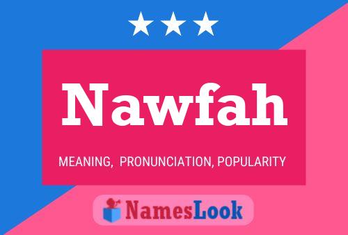 Póster del nombre Nawfah