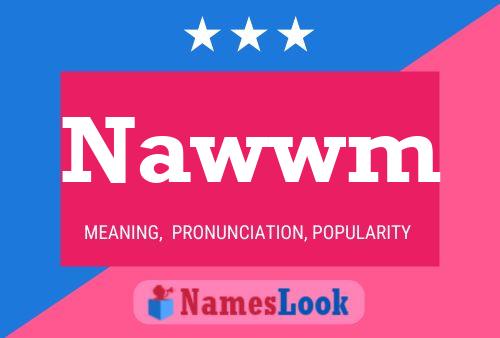 Póster del nombre Nawwm