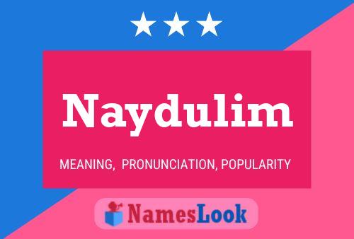 Póster del nombre Naydulim