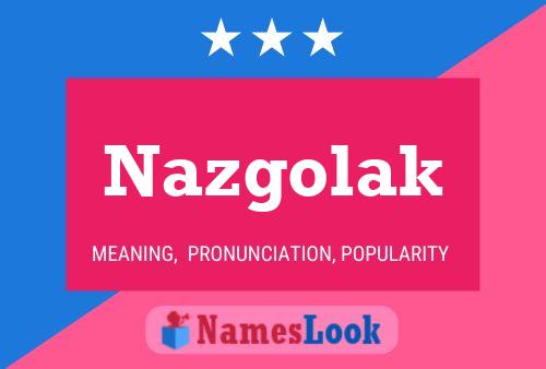 Póster del nombre Nazgolak