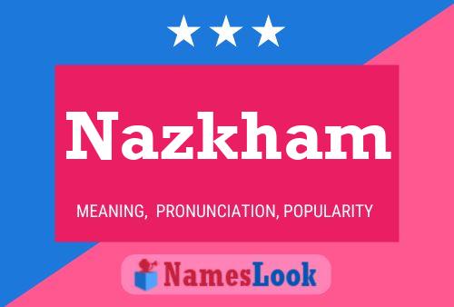 Póster del nombre Nazkham