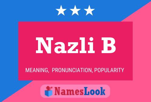 Póster del nombre Nazli B