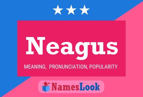 Póster del nombre Neagus